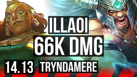 Illaoi Vs Tryndamere Top 12 Solo Kills 66k Dmg Legendary 14 4 6