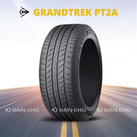 Lốp Dunlop 285 50R20 Grandtrek PT2A Lốp ô tô Dân Chủ Lốp ô tô Dân Chủ