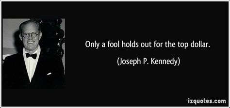 Joseph P. Kennedy Quotes. QuotesGram