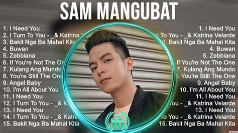 Sam Mangubat Greatest Hits Best Songs Tagalog Love Songs S S