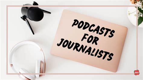 Podcasts for journalists