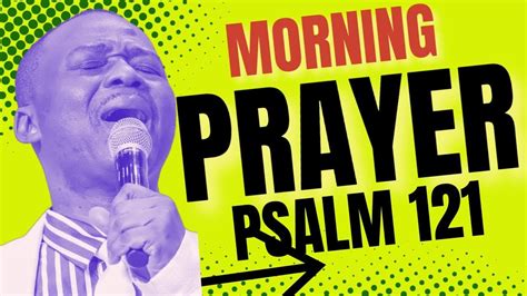 30 Morning Prayers To Start Your Day Encouraged Dr Dk Olukoya Prayers May 2 2024 Youtube