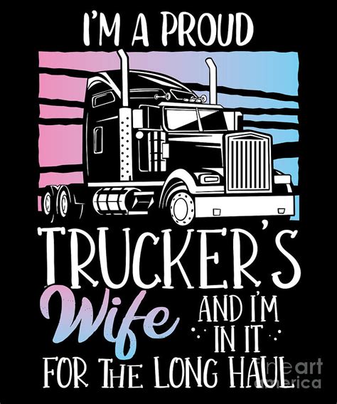 Proud Trackers Wife Trucker Truck Driver Digital Art By