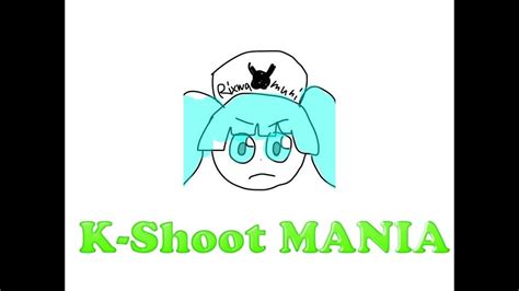 K Shoot Mania 単発配信 Youtube