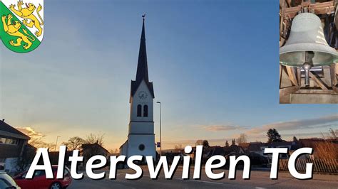 Alterswilen Ch Tg Glocken Der Ref Kirche Youtube