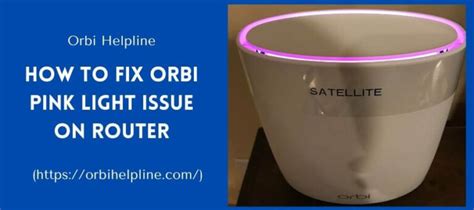 Deal With Pink Light On Orbi Router Fix 1 855 869 7373