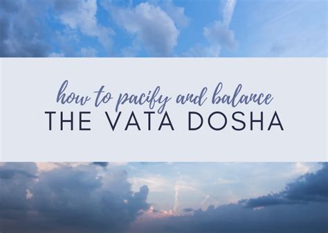 Keep Your Vata Dosha Balanced Using These 9 Simple Ayurvedic Tips