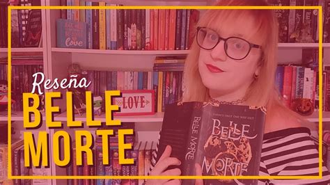 RESEÑA BELLE MORTE de Bella Higgin YouTube