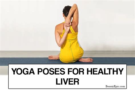 5 Best Yoga Poses For Healthy Liver