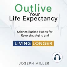 Outlive Your Life Expectancy by Joseph Miller (Audiobook) - Read free ...