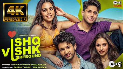 Ishq Vishk Rebound Full Movie Ek 4k Hd Facts Rohit Saraf Pashmina