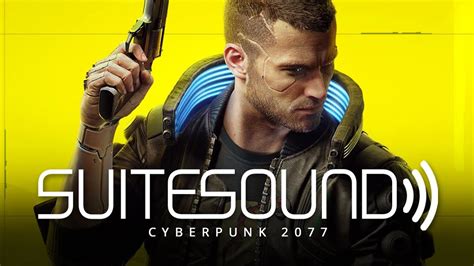 Cyberpunk 2077 Ultimate Soundtrack Suite Youtube