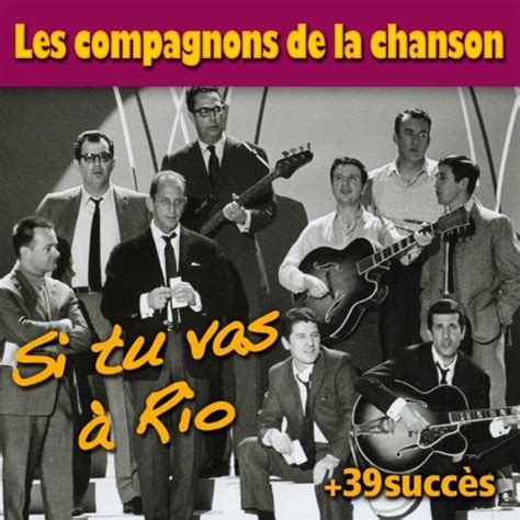 Si tu vas à Rio 39 succès des Compagnons de la Chanson Chanson