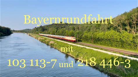 103 113 7 Und 218 446 3 Auf Bayernrundfahrt Power Und Sound Und Lange