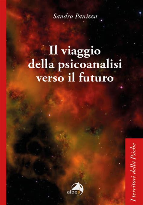 Il Viaggio Della Psicoanalisi Verso Il Futuro