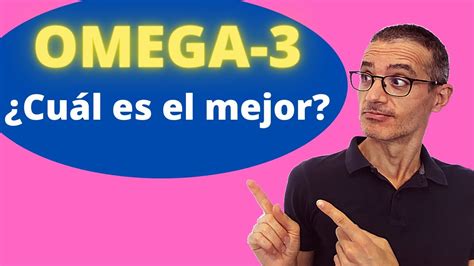 C Mo Se Toma El Omega Cu Les Son Los Mejores Omega Ala Epa Dha