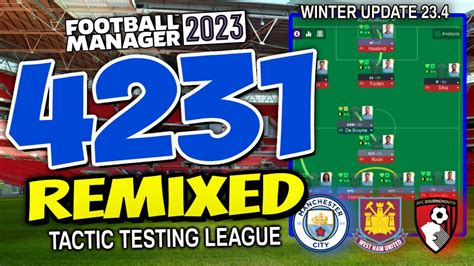 Fm23 Tactic Testing League V234 4231 Remixed Football Manager 2023