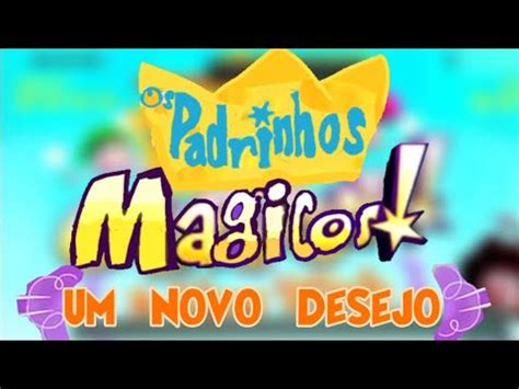 Abertura Instrumental De Os Padrinhos Magicos Um Novo Desejos Youtube