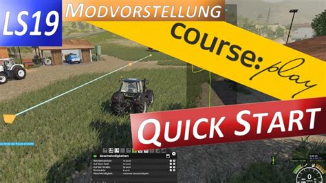 LS19 Courseplay Quick Start Guide Schnell Einstieg Modvorstellung