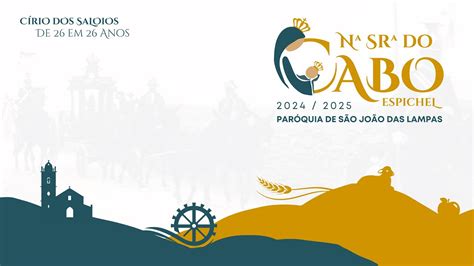 Lan Amento Das Festas De Nossa Senhora Do Cabo Espichel S O Jo O Das