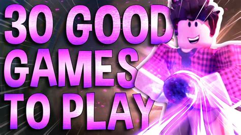 Top Good Roblox Games To Play In Youtube