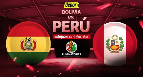 Próximos Partidos Perú Vs Bolivia Fechas Y Horarios Jugando Ando