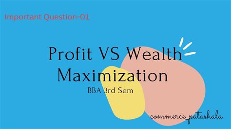 Theory Profit Vs Wealth Maximization Financial Management Ou