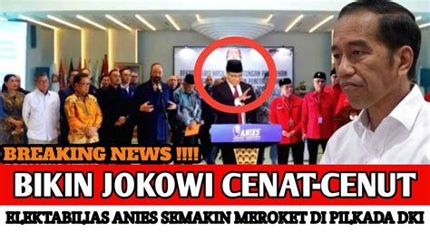 Jokowi Mulai Resah Elektabilitas Anies Semakin Meroket Di Pilgub Dki Jakarta 2024 Youtube