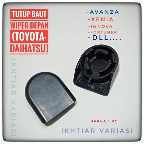 Jual Tutup Arm Wiper Depan Avanza Xenia Innova Rush Terios Fortuner