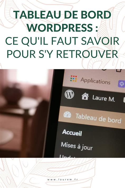 Tableau De Bord Wordpress Ce Qu Il Faut Savoir Pour S Y Retrouver