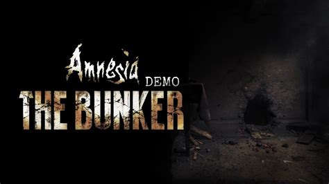 Amnesia The Bunker Demo YouTube