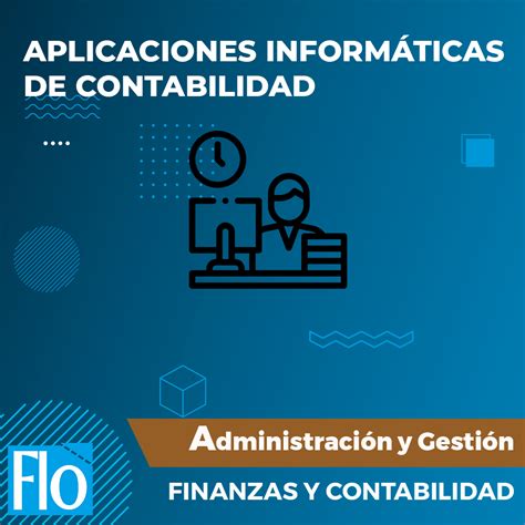 Curso De Aplicaciones Inform Ticas De Contabilidad Flo Formaci N