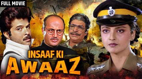 Insaaf Ki Awaaz Full Movie Anil Kapoor Rekha Anupam Kher Kader