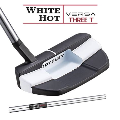 ODYSSEYキャロウェイゴルフ オデッセイ ホワイト ホット バーサ スリー T WHITE HOT VERSA THREE パター 右用 スチール シャフト ODYSSEY 日本正規品