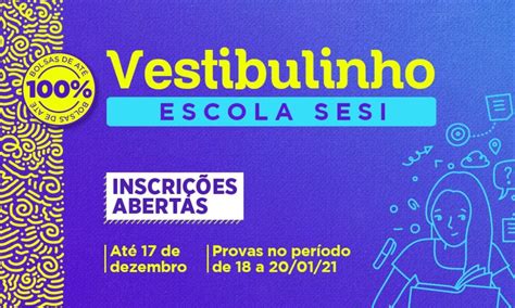 Vestibulinho Da Escola SESI Oferta Bolsas Integrais E Parciais Para