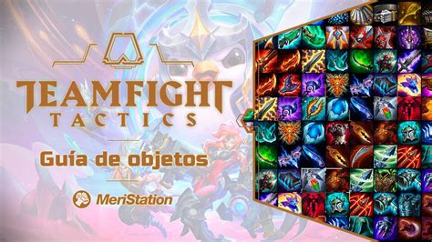 Tft Gu A De Todos Los Objetos Y Combinaciones Del Set Destinos