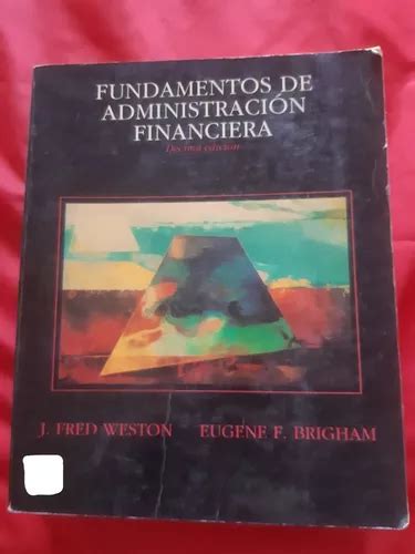 Fundamentos De Administración Financiera J Fred Weston MercadoLibre