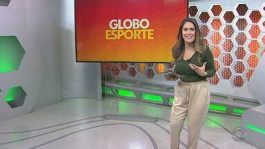 Globo Esporte RS Confira A Abertura Do Globo Esporte Desta Segunda