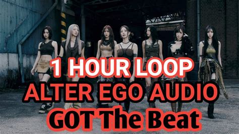 Hour Loop Alter Ego Audio Got The Beat Youtube