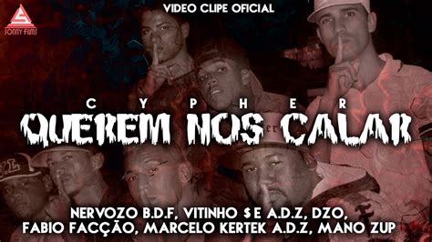 Cypher Querem Nos Calar Nervozo B D F Audaz Rap Fabio Fac O Dzo