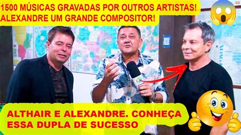 CONHEÇA O MAIOR COMPOSITOR DA MÚSICA SERTANEJA ALEXANDRE TEM 1500