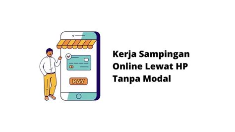 Rekomendasi Kerja Sampingan Online Lewat Hp Tanpa Modal Siap Sukses