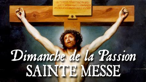 Sainte Messe Du Dimanche De La Passion Judica Me Youtube