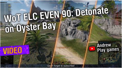 WoT ELC EVEN 90 Detonate On Oyster Bay Worldoftanks Wot