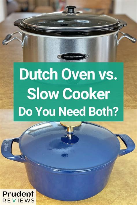 Dutch Oven Vs Slow Cooker Which One Should You Choose