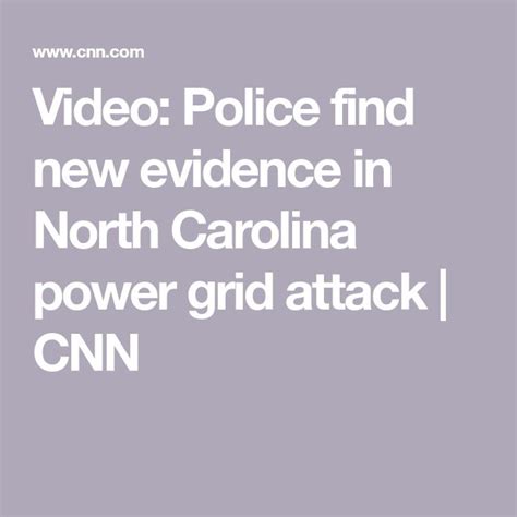 Video Police Find New Evidence In North Carolina Power Grid Attack Cnn Power Grid Cnn