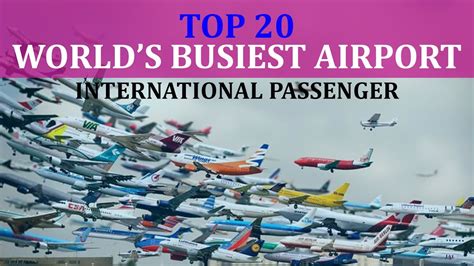 Top 20 World S Busiest Airport International Passenger Youtube