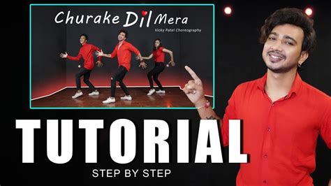 Churake Dil Mera Dance Tutorial Step Bye Step Vicky Patel Dance