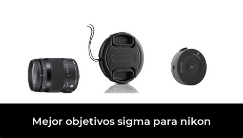 48 Mejor objetivos sigma para nikon en 2022 según los expertos