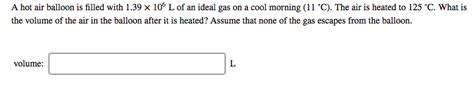 Solved A Hot Air Balloon Is Filled With X L Of An Chegg